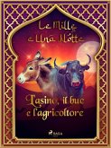 L'asino, il bue e l'agricoltore (Le Mille e Una Notte 2) (eBook, ePUB)