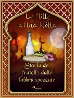 Storia del fratello dalle labbra spezzate (Le Mille e Una Notte 40) (eBook, ePUB) Cover Storia del fratello dalle labbra spezzate (Le Mille e Una Notte 40) (eBook, ePUB)