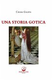 Una storia gotica (eBook, ePUB) Una storia gotica (eBook, ePUB)