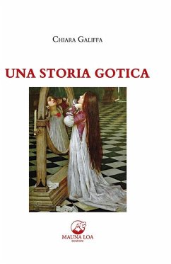 Una storia gotica (eBook, ePUB) - Galiffa, Chiara