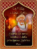 Storia del terzo vecchio e della principessa Scirina (Le Mille e Una Notte 6) (eBook, ePUB)