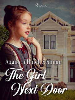 The Girl Next Door (eBook, ePUB) - Seaman, Augusta Huiell