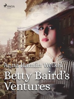 Betty Baird's Ventures (eBook, ePUB) - Weikel, Anna Hamlin