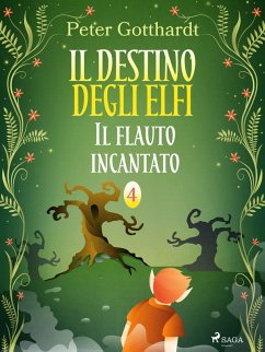 Cover Il destino degli Elfi 4: Il flauto incantato (eBook, ePUB)