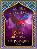 Storia del marito e del pappagallo (Le Mille e Una Notte 9) (eBook, ePUB)