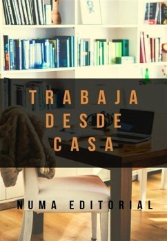 Trabaja desde Casa (eBook, ePUB) - Editorial, Numa