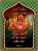 Storia del secondo calender (Le Mille e Una Notte 13) (eBook, ePUB)