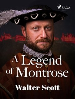 A Legend of Montrose (eBook, ePUB) - Scott, Walter