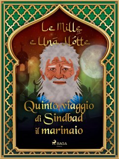 Quinto viaggio di Sindbad il marinaio (Le Mille e Una Notte 22) (eBook, ePUB) - Nights, One Thousand and One