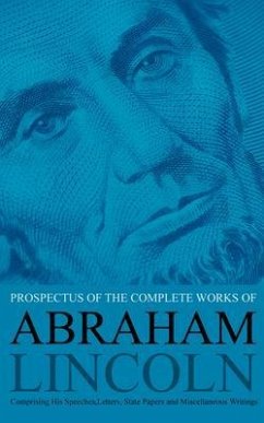 Prospectus of the Complete Works of Abraham Lincoln (eBook, ePUB) - Nicolay, John
