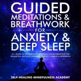 Guided Meditations & Breathwork For Anxiety & Deep Sleep (eBook, ePUB)