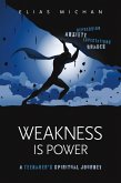 Weakness is Power (eBook, ePUB)