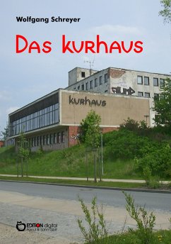 Das Kurhaus (eBook, PDF) - Schreyer, Wolfgang