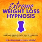 Extreme Weight Loss Hypnosis (eBook, ePUB)