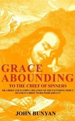 Grace Abounding to the Chief of Sinners (eBook, ePUB) - Bunyan, John