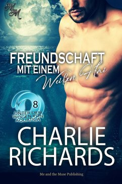 Freundschaft mit einem Weißen Hai (eBook, ePUB) - Richards, Charlie