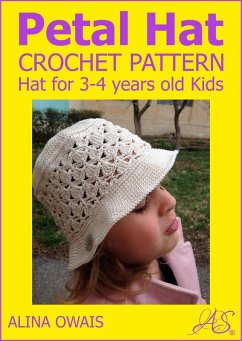 Petal Hat Crochet Pattern for 3-4 years old kids (eBook, ePUB) - Owais, Alina