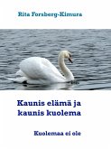 Kaunis elämä ja kaunis kuolema (eBook, ePUB)