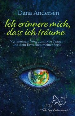 Ich erinnere mich, dass ich träume (eBook, ePUB) - Andersen, Dana