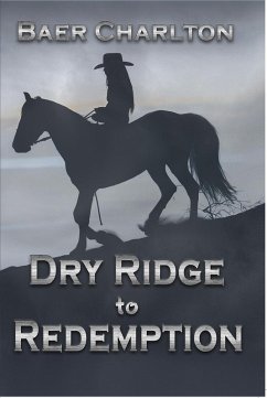 Dry Ridge to Redemption (Rocket Roberts, #2) (eBook, ePUB) - Charlton, Baer