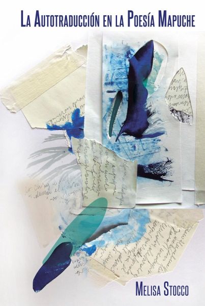 La Autotraducción en la Poesía Mapuche (eBook, ePUB)