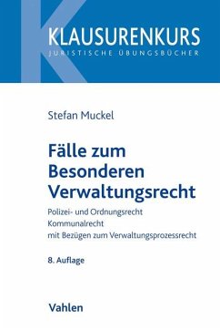 Fälle zum Besonderen Verwaltungsrecht - Muckel, Stefan;Rüfner, Wolfgang