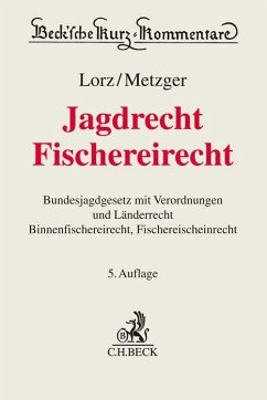 Jagdrecht, Fischereirecht - Lorz, Albert;Metzger, Ernst;Stöckel, Heinz