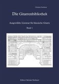 Die Gitarrenbibliothek - Ausgewählte Literatur für klassische Gitarre, Band 1