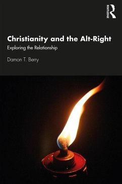 Christianity and the Alt-Right (eBook, ePUB) - Berry, Damon T.