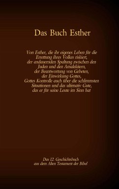 Das Buch Esther, das 12. Geschichtsbuch aus dem Alten Testament der Bibel - Luther, Martin