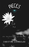 Pieces: A Poetry Anthology, A Collection of Heart-Hitting, Inspirational and Healing Poems (eBook, ePUB)