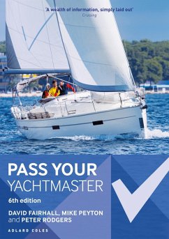 Pass Your Yachtmaster (eBook, ePUB) - Fairhall, David; Rodgers, Peter; Peyton, Mike
