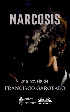 Narcosis (eBook, ePUB) - Garófalo, Francisco