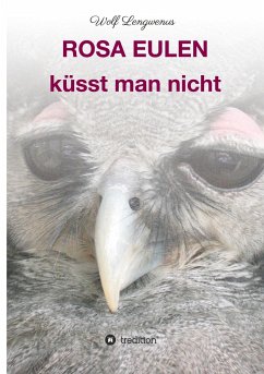 Rosa Eulen küsst man nicht - Lengwenus, Wolf