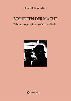 Bosheiten der Macht - Lämmerhirt, Dr. Klaus