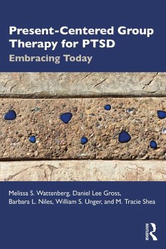 Present-Centered Group Therapy for PTSD (eBook, PDF) - Wattenberg, Melissa S.; Gross, Daniel Lee; Niles, Barbara L.; Unger, William S.; Shea, M. Tracie
