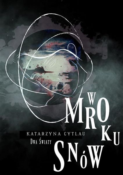 W Mroku Snów (eBook, ePUB) W Mroku Snów (eBook, ePUB)
