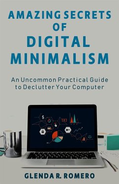 Amazing Secrets of Digital Minimalism (eBook, ePUB) - R. Romero, Glenda