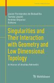 Singularities and Their Interaction with Geometry and Low Dimensional Topology (eBook, PDF)