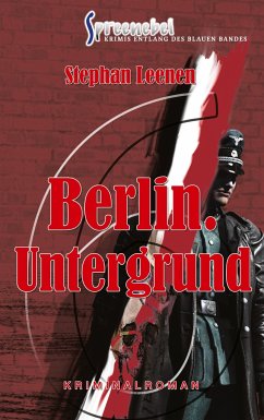Berlin. Untergrund - Ralf Ziethers sechster Fall - Leenen, Stephan