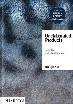 Unelaborated Products - Adrià, Ferran;elBullifoundation
