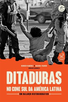 Ditaduras no Cone Sul da América Latina (eBook, ePUB) - Ramírez, Hernán; Franco, Marina