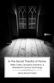 In the Secret Theatre of Home: Wilkie Collins, Sensation Narrative, and Nineteenth-Century Psychology (eBook, ePUB)