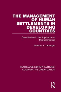 The Management of Human Settlements in Developing Countries (eBook, ePUB) - Cartwright, Timothy J.