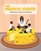The Magical Cheese (eBook, ePUB) The Magical Cheese (eBook, ePUB)