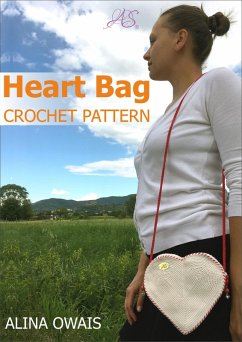 Heart Bag Crochet Pattern (eBook, ePUB) - Owais, Alina