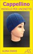 Cappellino Modello per Uncinetto... - Bild 1