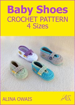 Cover Baby Shoes Crochet Pattern - 4 sizes (eBook, ePUB)