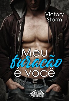 Meu Furacão É Você (eBook, ePUB) - Storm, Victory