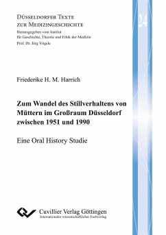 Zum Wandel des Stillverhaltens von Müttern im Großraum Düsseldorf zwischen 1951 und 1990 - Harrich, Friederike Helene Margarethe